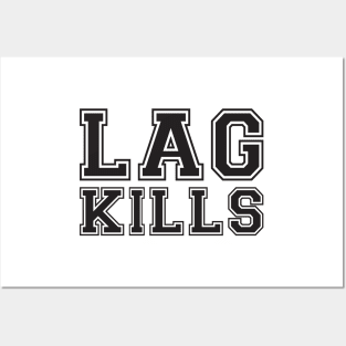 Lag Kills Posters and Art